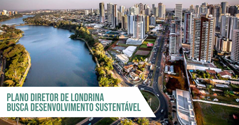 Plano Diretor de Londrina Busca Desenvolvimento Sustentável