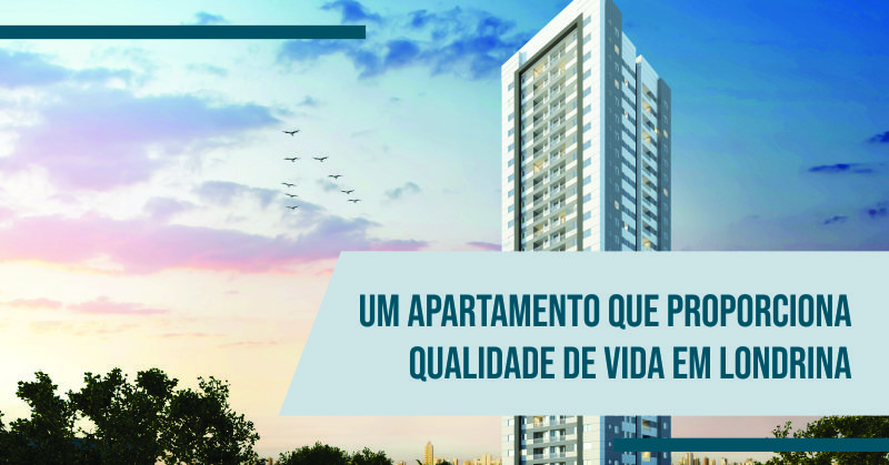 Um Apartamento que Proporciona Qualidade de Vida em Londrina