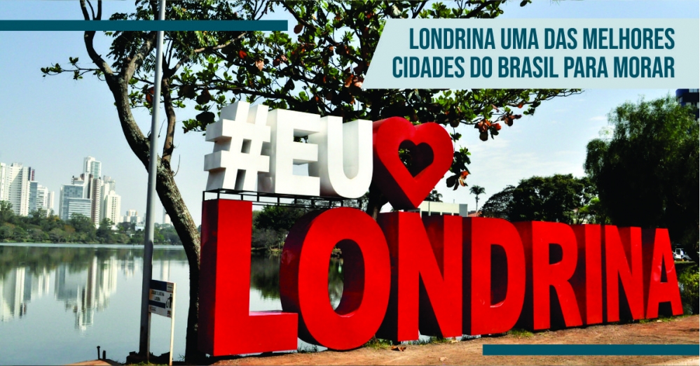 Londrina Uma das Melhores Cidades do Brasil para Morar