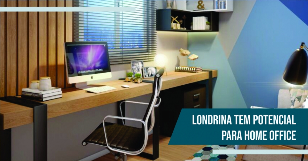 Londrina tem Potencial para Home Office